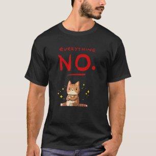 Alles Keine Süße Katze Wütende Tiere T-Shirt