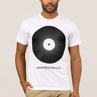 Alles klingt auf Vinyl besser T-Shirt