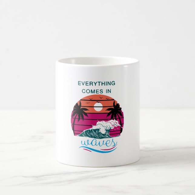 Alles kommt in Waves Kaffeetasse (Mittel)