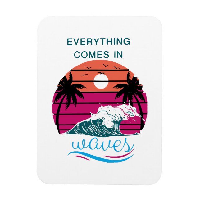 Alles kommt in Waves Magnet (Vertikal)