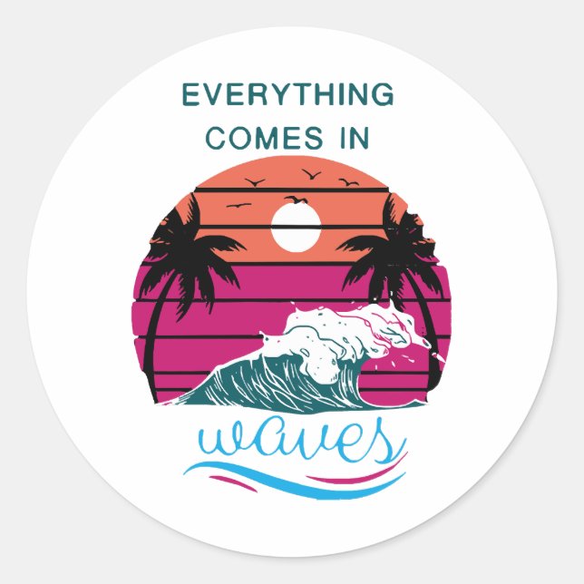 Alles kommt in Waves Runder Aufkleber (Vorderseite)