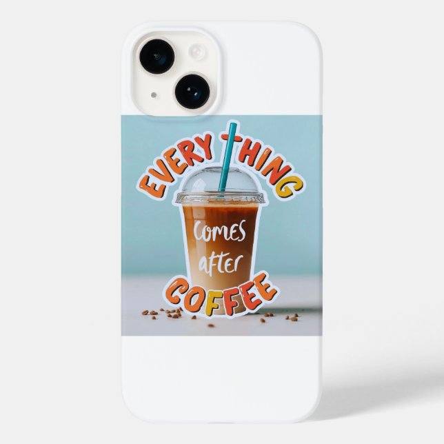 Alles kommt nach dem Kaffee Case-Mate iPhone Hülle (Rückseite)
