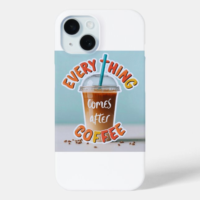 Alles kommt nach dem Kaffee Case-Mate iPhone Hülle (Rückseite)