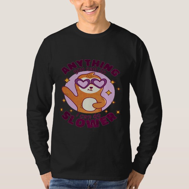 Alles Langsamere Niedliche Faultier T-Shirt (Vorderseite)