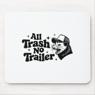 Alles Müll, kein Trailer Redneck Ironischer Opossu Mousepad