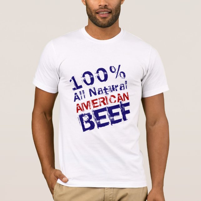 Alles natürliche amerikanische Rindfleisch T-Shirt (Vorderseite)