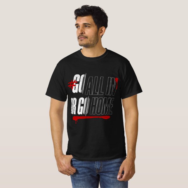 #Alles oder Nichts Fette Motivationsaufschrift T-Shirt (Vorne ganz)