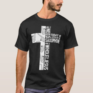 Alles Retro Ich brauche Saxophon & Jesus Christlic T-Shirt