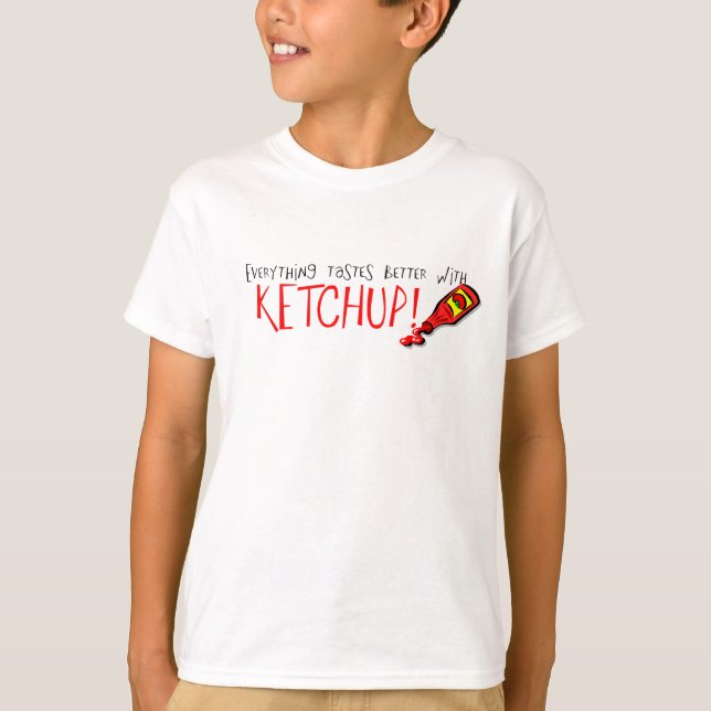 Alles schmeckt besser mit Ketchup T-Shirt (Vorderseite)