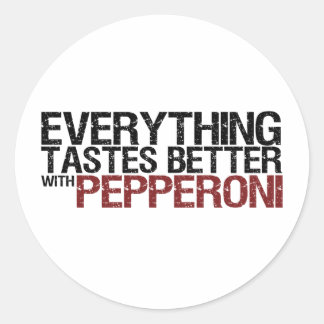 Alles schmeckt besser mit Pepperoni Runder Aufkleber