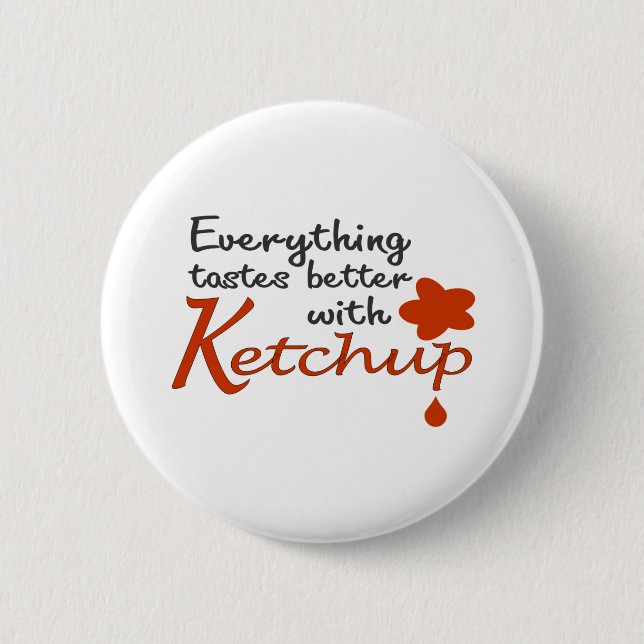 Alles schmeckt mit Ketschup besser Button (Vorderseite)