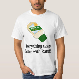 Alles schmeckt mit Ranch besser T-Shirt