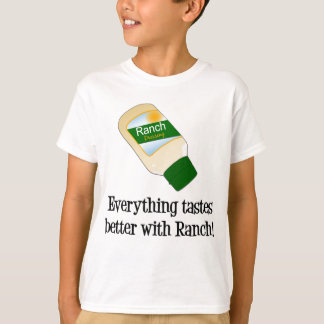 Alles schmeckt mit Ranch besser T-Shirt
