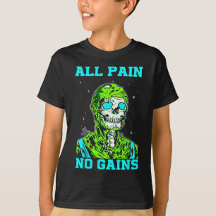 Alles Schmerz, kein Gewinn Fitness Gewichtheben Bo T-Shirt