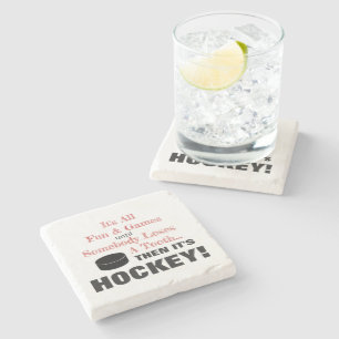 Alles Spaß und Spiele..dann ist es HOCKEY! Steinuntersetzer