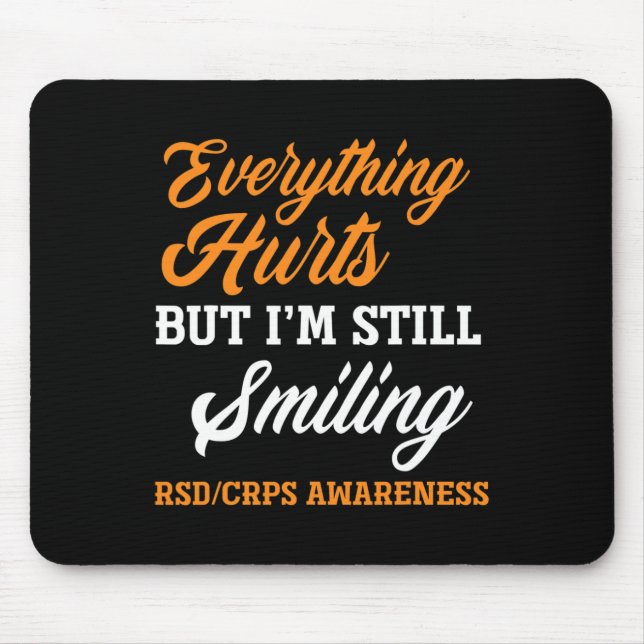 Alles tut weh, ich bin immer noch lächelnd Rsd Crp Mousepad (Vorne)