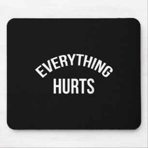 Alles tut weh Trainingsmuskeltraining Mousepad