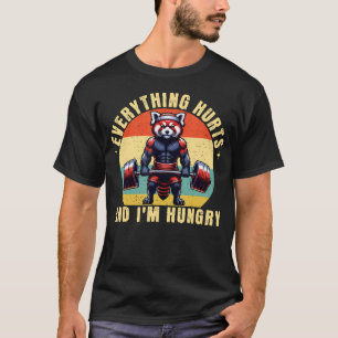 Alles Tut Weh Und Ich Bin Hungrig Roter Panda Fitn T-Shirt
