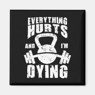 Alles tut weh und ich sterbe - Funny Gym Workout Magnet