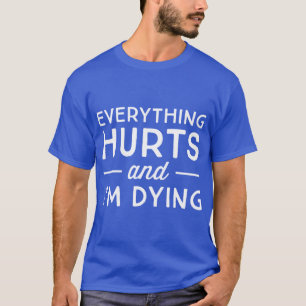 Alles tut weh und ich sterbe vintage T-Shirt