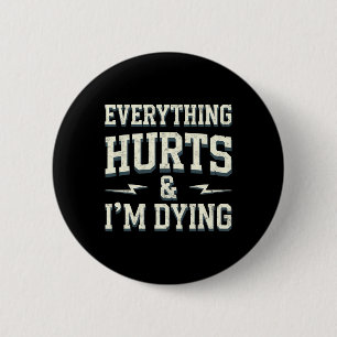 Alles tut weh und ich träume lustig Gym T-Shirt Hu Button