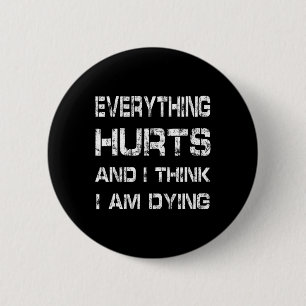 Alles tut weh und ich träume lustig Gym T-Shirt Hu Button