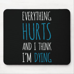 Alles tut weh und ich träume lustig Gym T-Shirt Hu Mousepad