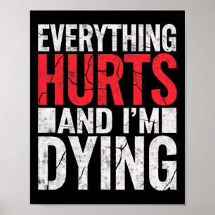Alles tut weh und ich träume lustig Gym T-Shirt Hu Poster