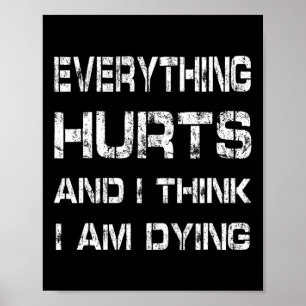Alles tut weh und ich träume lustig Gym T-Shirt Hu Poster