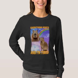 Alles tut weh und müde Capybara T-Shirt
