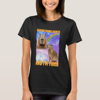 Alles tut weh und müde Capybara T-Shirt