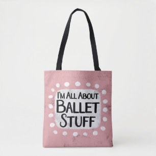 Alles über Ballet Stuff Tote Bag