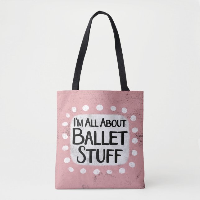 Alles über Ballet Stuff Tote Bag (Vorderseite)