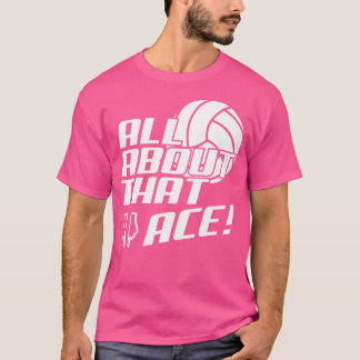 Alles über dieses Ace Funny Volleyball T-Shirt