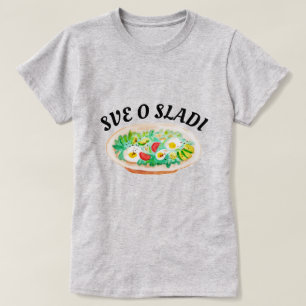 alles über Salat auf Bosniisch - sve o saladi T-Shirt