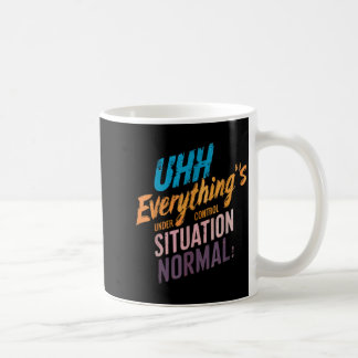 Alles unter Kontrolle Motivierend Kaffeetasse