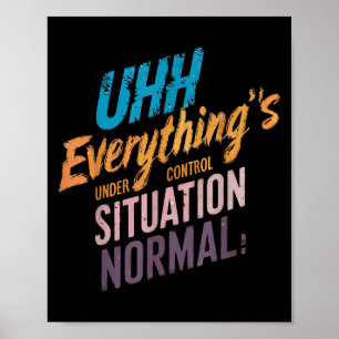 Alles unter Kontrolle Motivierend T-Shirt Poster