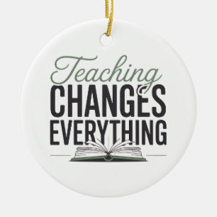 Alles verändernde Lehre Inspirierender Lehrer Keramik Ornament