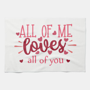 Alles von mir liebt alles von dir Valentinsliebe Geschirrtuch