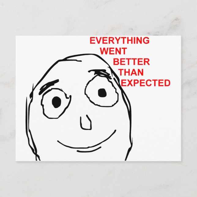 Alles war besser als erwartet postkarte (Vorderseite)