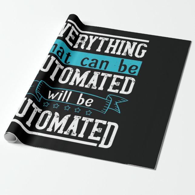 Alles, was automatisiert werden kann, wird automat geschenkpapier (Ungerollt)