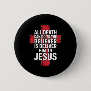 Alles, was der Tod dem Gläubigen antun kann, ist, Button