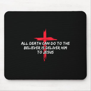 Alles, was der Tod dem Gläubigen antun kann, ist i Mousepad