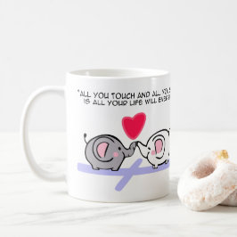 Alles, was du berührst kaffeetasse