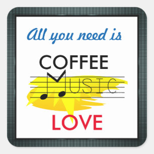 Alles, was du brauchst, ist Coffee Square Sticker