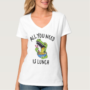 Alles, was du brauchst, ist das Mittagessen T-Shirt