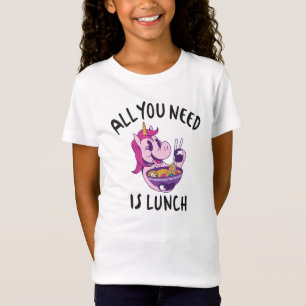 Alles, was du brauchst, ist das Mittagessen T-Shirt
