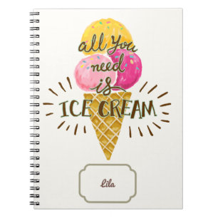 Alles was du brauchst ist Eiscreme – Personalisier Notizblock