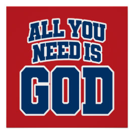 Alles, was du brauchst, ist Gott Poster