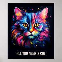 Alles, was du brauchst, ist Katze. Niedliche farbi Poster